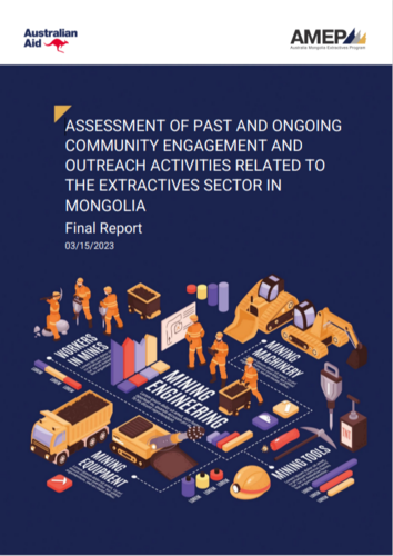 ASSESSMENT OF PAST AND ONGOING  COMMUNITY ENGAGEMENT AND  OUTREACH ACTIVITIES RELATED TO  THE EXTRACTIVES SECTOR IN  MONGOLIA